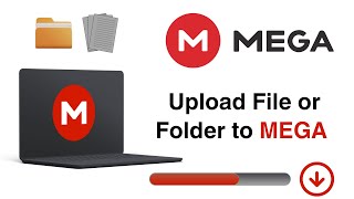 How To Upload File or Folder To MEGA Cloud