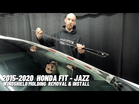 (2015 -2020) Honda Fit Jazz | Windshield Trim Strip , Side Molding Drip Sill Removal & Installation