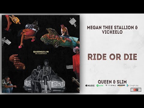 Megan Thee Stallion & VickeeLo - Ride Or Die (Queen & Slim)