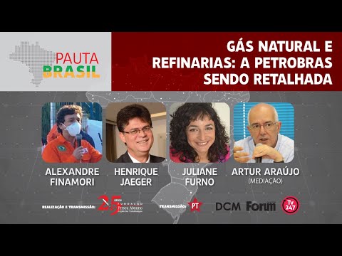 #aovivo | Gás natural e refinarias: a Petrobras sendo retalhada | Pauta Brasil