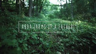 Abba  (Official Lyric Video) - Jonathan &amp; Melissa Helser | Beautiful Surrender