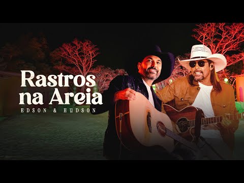 Edson & Hudson - Rastros Na Areia - Modão é Sempre Modão