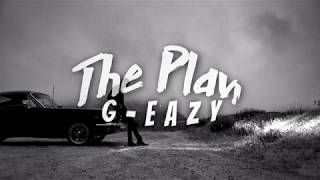 G-Eazy - The Plan (Lyrics video)