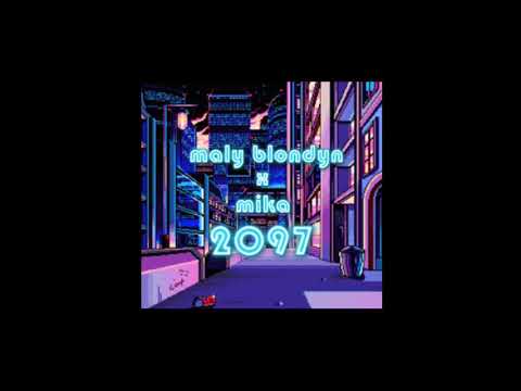 maly blondyn x mika - 2097 (prod. Highself)