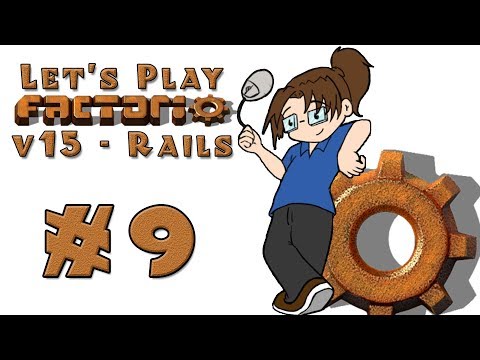 Let's Play: Factorio v15 -- Also Rail World! -- Episode 9