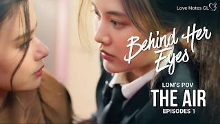 Download lagu The Air  |  EP.1 | Lom X Blew | Behind Her Eyes mp3
