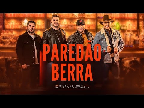 Paredão Berra - Bruno e Barretto e @OsBaroesdaPisadinha