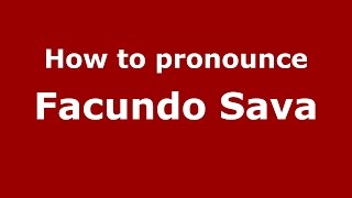How to pronounce Facundo Sava