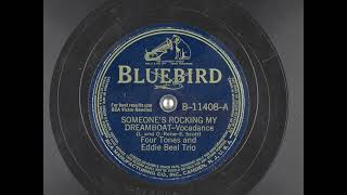 Someone's Rocking My Dreamboat (1942) - Four Tones