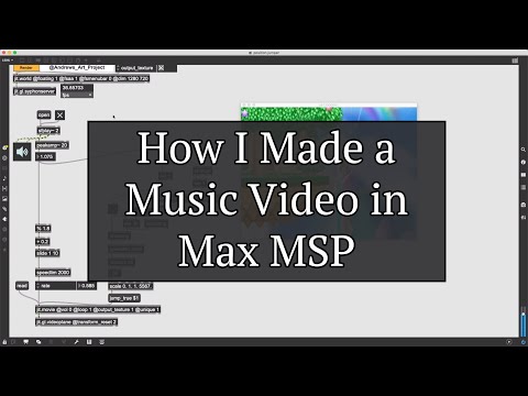 How I made a Music Video in Max MSP