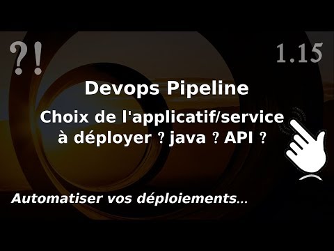 Pipeline Devops 1 15 Service choix de l applicatif java API | tutos fr