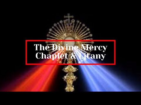 The Divine Mercy Chaplet & Litany