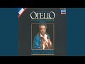 Verdi: Otello, Act IV - Otello compare