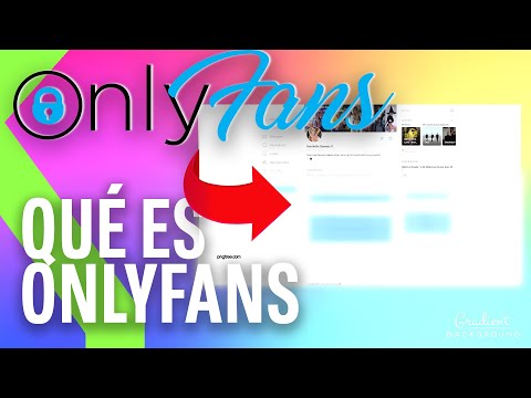 QUÉ es ONLYFANS y CÓMO funciona