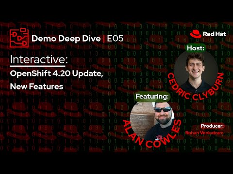 Interactive: OpenShift 4.20 New Features ft. Alan Cowles (E5)