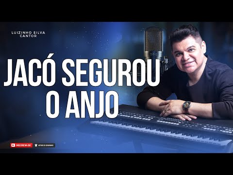 JACÓ SEGUROU O ANJO (COVER) - LUIZINHO SILVA