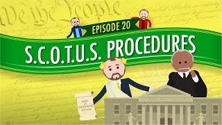S.C.O.T.U.S. Procedures: Crash Course Government and Politics #20