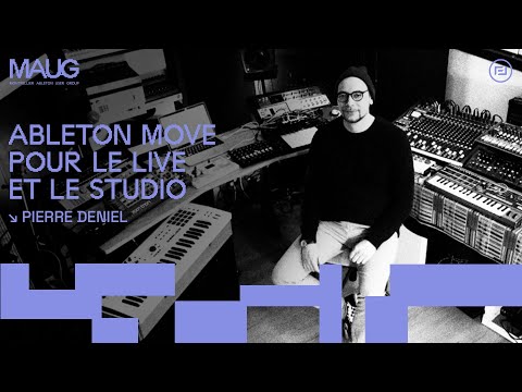 Ableton Move pour le live et le Studio - Pierre Deniel / Pit Spector