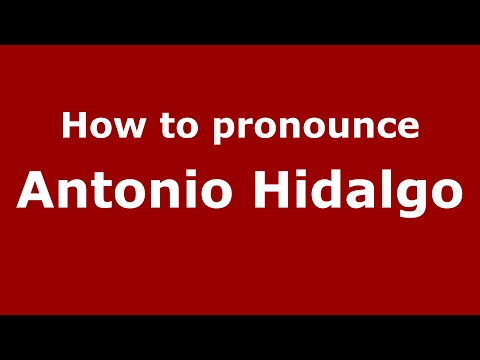 How to pronounce Antonio Hidalgo (Spain/Spanish) - PronounceNames.com