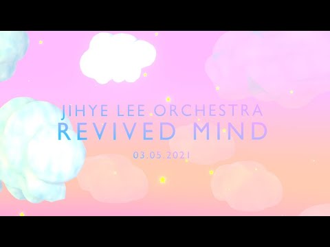 Jihye Lee Orchestra 'Revived Mind'  [teaser]