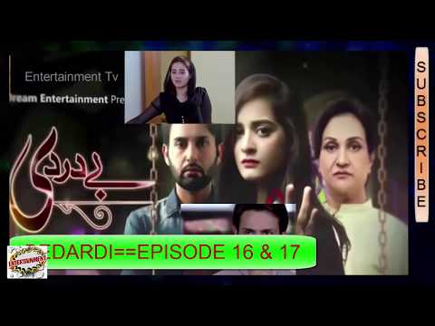 Bay Dardi Episode 16 & 17/entertainment tv