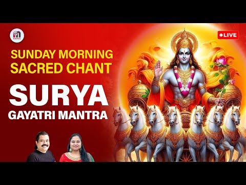 LIVE || Sunday Morning Surya Gayatri Mantra || Sacred Chant || Mahesh Mahadev || Priyadarshini