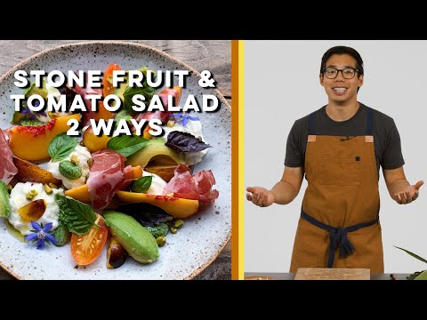 Stone Fruit and Tomato Salad Two Ways | Spencer Cooks