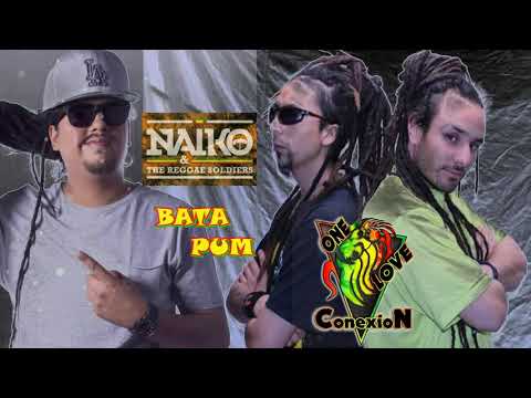 One Love Conexión Ft Naiko Reggaeman - Bata Pum