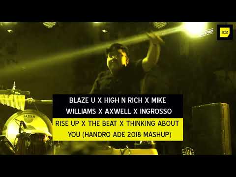 Blaze U & High N Rich Vs Mike Williams Vs Axwell Ingrosso - Rise The Beat (Handro ADE 2018 Mashup)