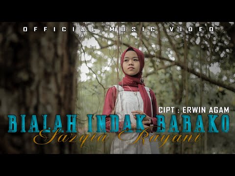 Sazqia Rayani - Bialah Indak Babako (Official Music Video)
