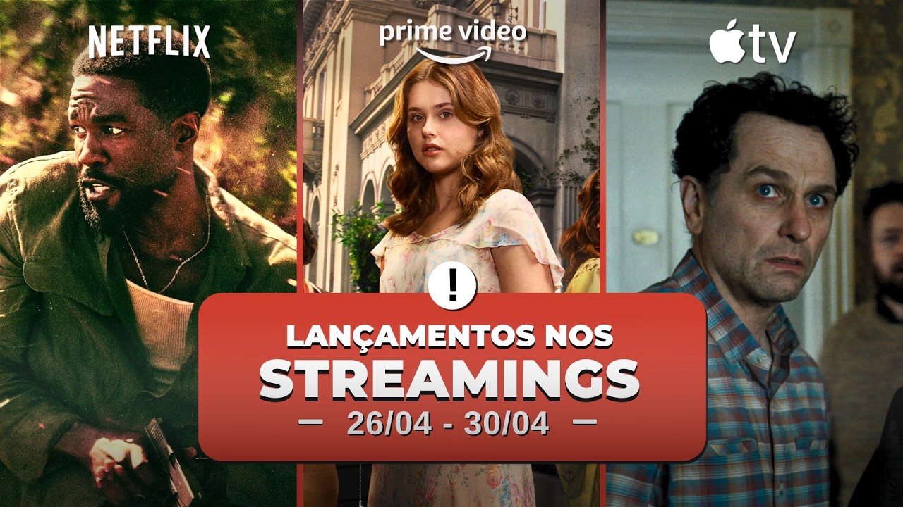 OS MELHORES LANÇAMENTOS NOS STREAMINGS (26/04 a 30/04): NETFLIX, PRIME VIDEO, HBO, DISNEY E MAIS