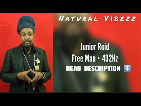 (432Hz) Junior Reid - Free Man
