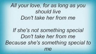 Roy Orbison - Don't Take Her From Me Lyrics