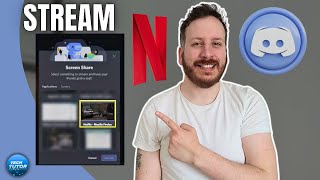 How To Stream Netflix On Discord - Step By Step Guide
