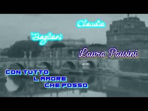 Claudio Baglioni ft Laura Pausini-Con tutto l'Amore che posso