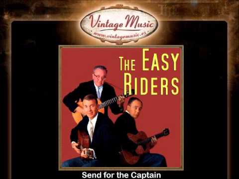 The Easy Riders -- Send for the Captain