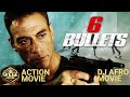 DJ AFRO LATEST ACTION MOVIE 2024 SIX BULLETS VAN DAMME NEW MOVIE RELEASES