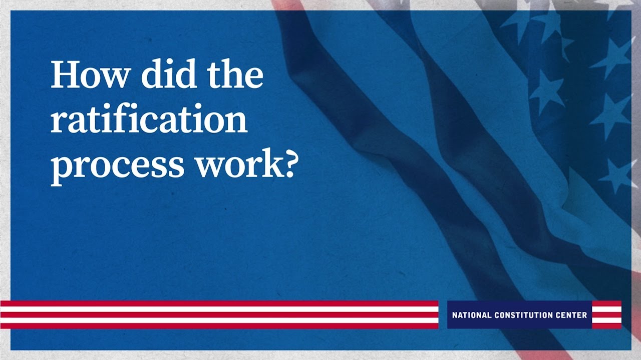 How did the ratification process work?