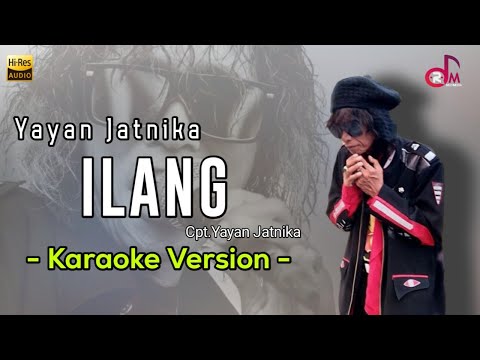 ILANG - Yayan Jatnika || Karaoke Lirik