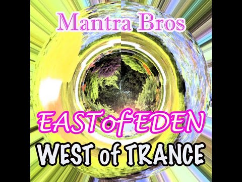 Mantra Bros - East meets West Trance