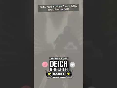 Loud and Proud - Brooklyn Bounce (Deichbrecher Edit)