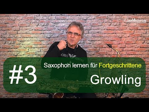 Saxophon lernen für Fortgeschrittene - Growling