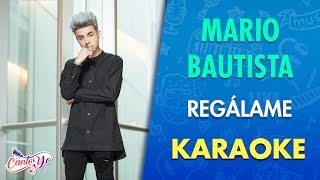 Mario Bautista - Regálame (Karaoke) | CantoYo