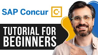 SAP Concur Tutorial for Beginners | Step-by-Step Guide to Expense Management 2026