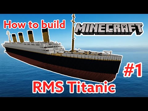Richlarrousse - RMS Titanic, Minecraft Tutorial part 1