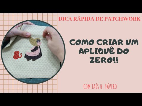 Como criar APLIQUÉ do zero - Dicas rápidas de patchwork