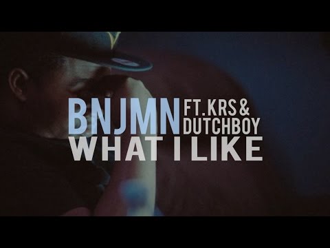 BNJMN ft. Krs. & Dutchboy - What I Like (lyrics)