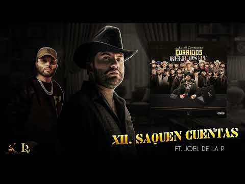 12. Luis R Conriquez, Joel de la P - Saquen Cuentas (Visualizar)