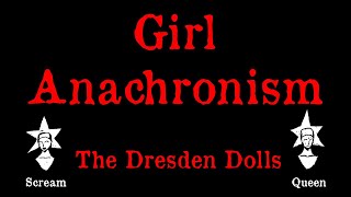 The Dresden Dolls - Girl Anachronism - Karaoke