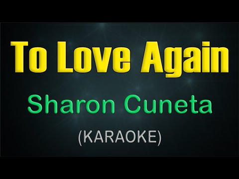TO LOVE AGAIN / KARAOKE - Sharon Cuneta